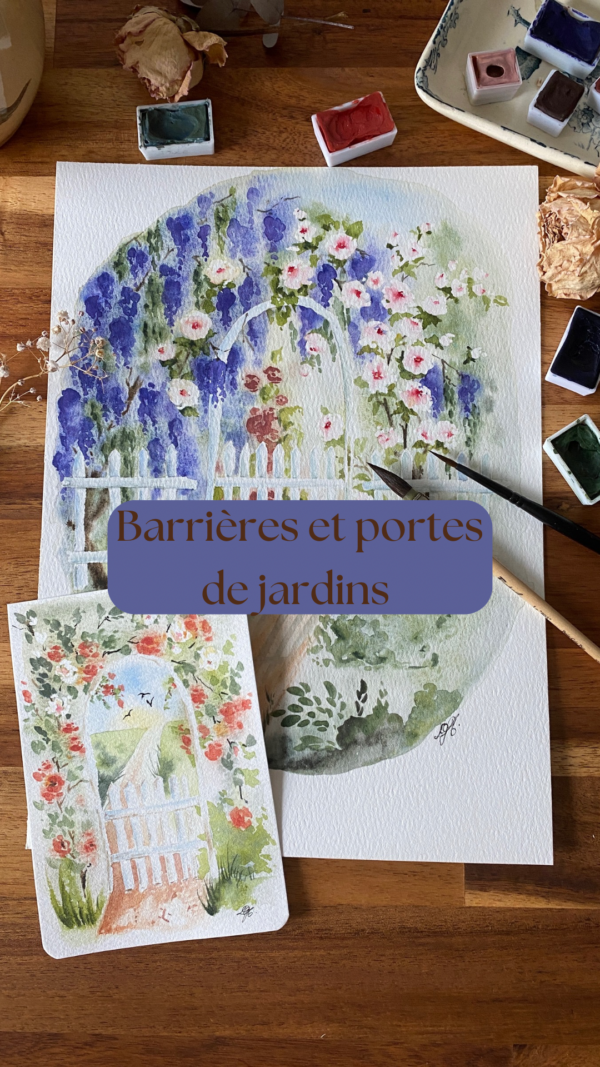 Atelier Aquarelle 26/04 : Barrières et portes de jardins