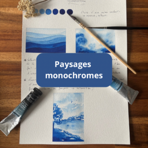 Atelier Aquarelle 20/01 : Paysages monochromes